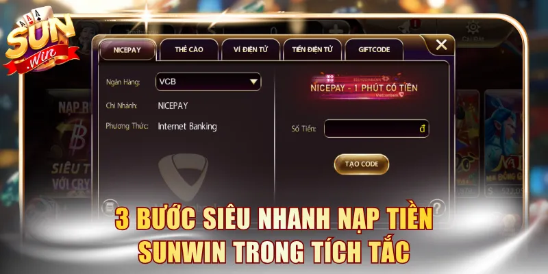 3 bước siêu nhanh nạp tiền SUNWIN trong tích tắc